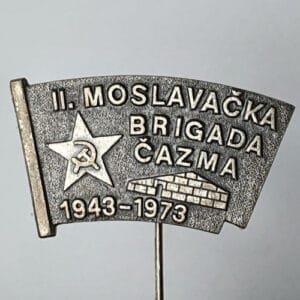 YUGOSLAVIA 2nd Moslavina Brigade Čazma / WWII Partisans / 1943-1973 vintage lapel pin