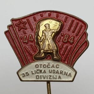 YUGOSLAVIA 35th Lika Storm Division / WWII Partisans / Otočac / 1944-1984 vintage lapel pin