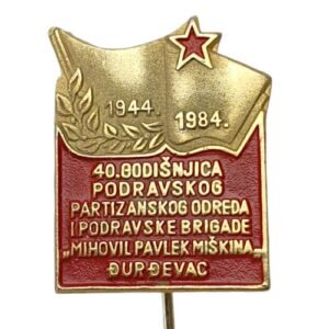 YUGOSLAVIA 40th Anniversary of Podravina Brigade - Mihovil Pavlek Miškina / WWII Partisans / vintage lapel pin