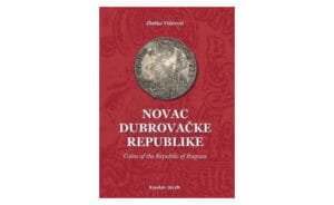 Coins of the Republic of Ragusa, 1st edition, 2018 by Zlatko Viščević