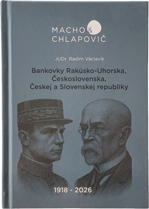 Banknotes of Austria-Hungary, Czechoslovakia, the Czech Republic and Slovakia 1918–2026, 4th edition, 2025, by Radim Václavík